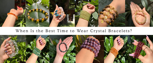 When Should You Wear Your Crystal Bracelet for the First Time?